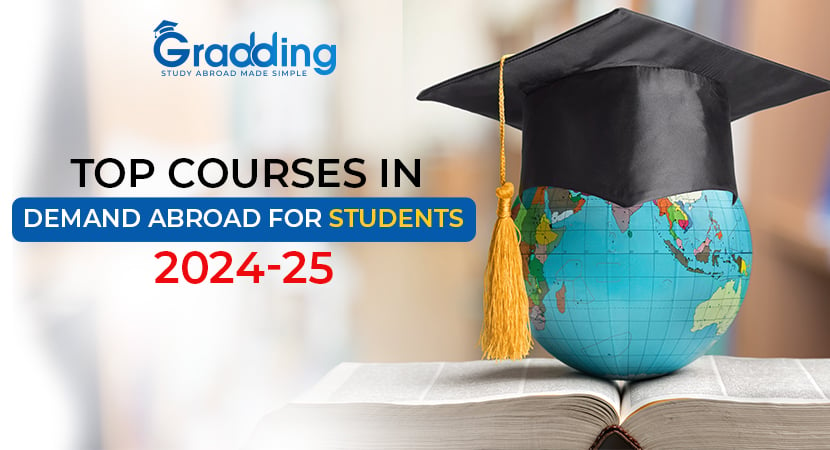 Discover the Courses in Demand Abroad to Begin your Dream Journey with Gradding.com.